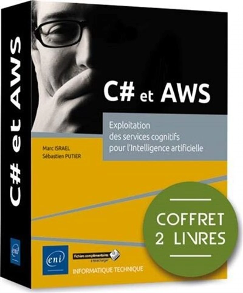 C# et AWS : exploitation des services cognitifs pour l'intelligence artificielle : coffret 2 livres: exploitation des services cognitifs pour l'intelligence artificielle