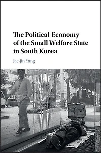 the Political Economy of Small Welfare State South Korea
