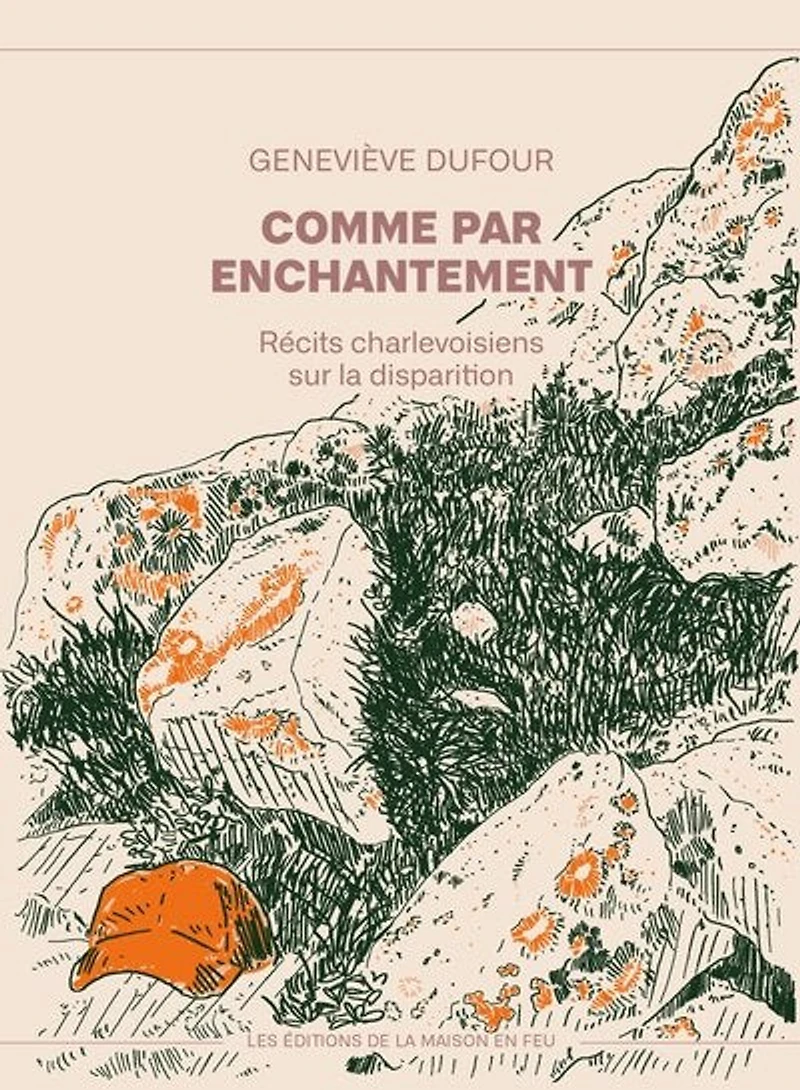 Comme par enchantement: Récits charlevoisiens sur la disparition