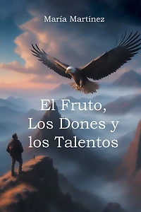 El Fruto, los Dones y Talentos
