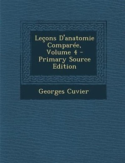 Letons D'anatomie ComparTe, Volume 4 - Primary Source Edition