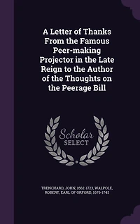 A Letter of Thanks From the Famous Peer-making Projector Late Reign; to Author Thoughts on Peerage Bill