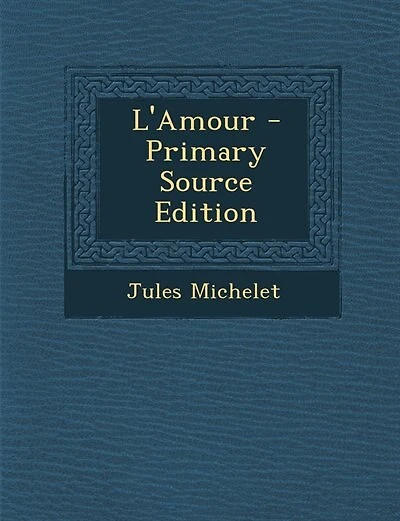 L'Amour - Primary Source Edition