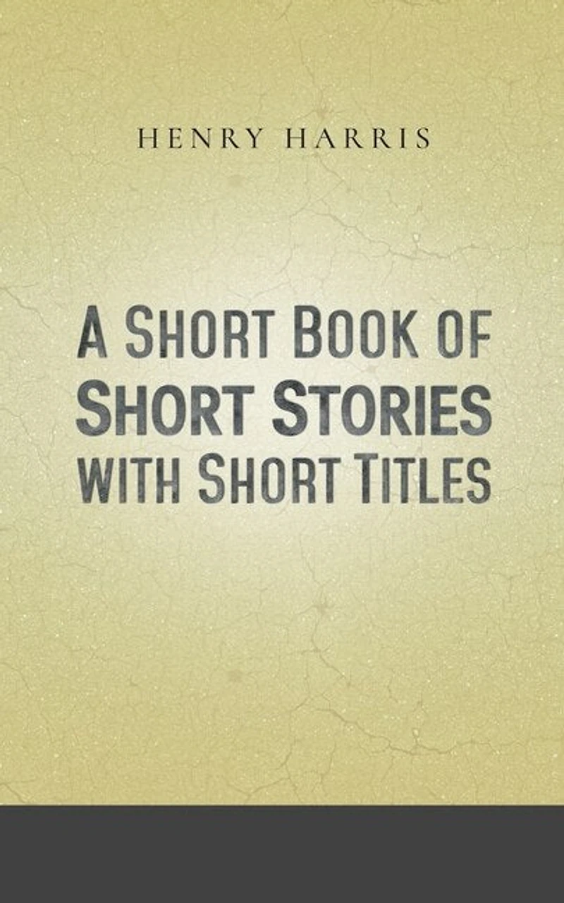 A Short Book Of Short Stories With Short Titles