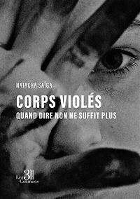 Corps violés – Quand dire non ne suffit plus