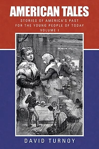 American Tales: Stories of America's Past for the Young People Today