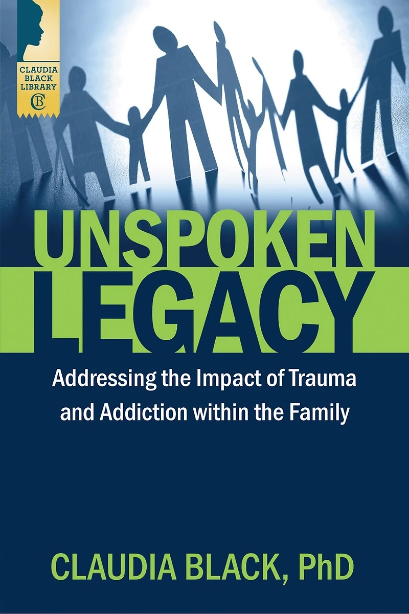 Unspoken Legacy: Addressing The Impact Of Trauma And Addiction Within Family