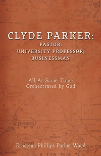 Clyde Parker: All At Same Time: Orchestrated by God