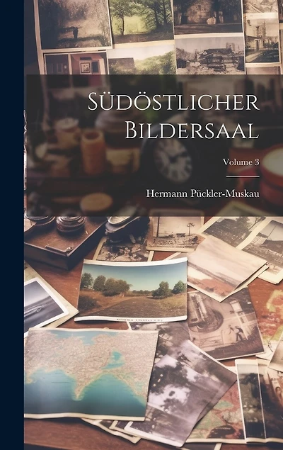 Südöstlicher Bildersaal; Volume 3