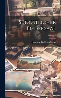 Südöstlicher Bildersaal; Volume 3