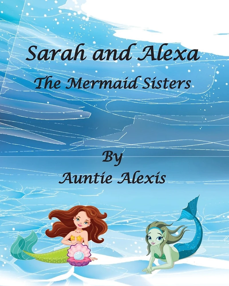 Sarah and Alexa The Mermaid Sisters