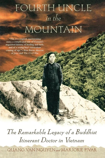 Fourth Uncle The Mountain: Remarkable Legacy of a Buddhist Itinerant Doctor Vietnam