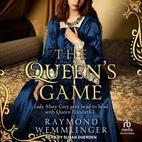 The Queen's Game: Lady Mary Grey goes head to with Queen Elizabeth I...