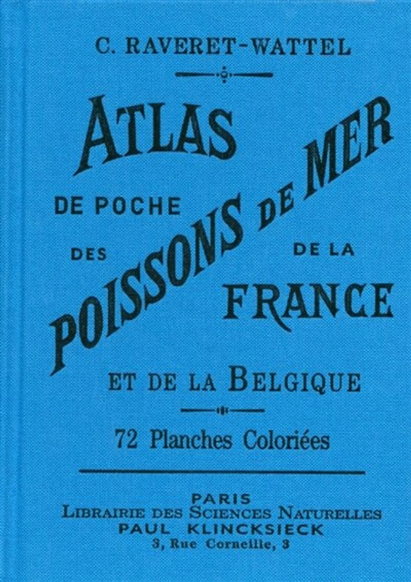Atlas de poche des poissons de mer de la France et de la Belgique: avec leur description, moeurs et organisation, suivi d'un appendice sur les cétacés