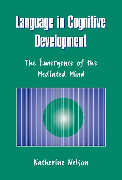 Language Cognitive Development: the Emergence of Mediated Mind