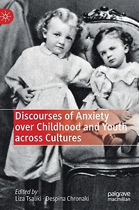 Discourses Of Anxiety Over Childhood And Youth Across Cultures