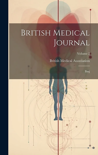 British Medical Journal: Bmj; Volume 2