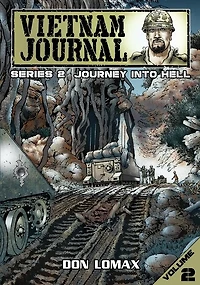 Vietnam Journal - Series 2: Volume 2 - Journey Into Hell