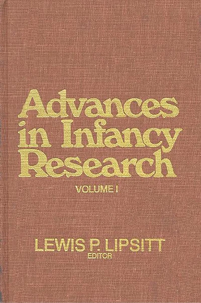 Advances In Infancy Research, Volume 1