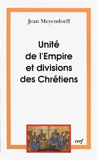 Unité de l'Empire et division des chrétiens: l'Eglise de 450 à 680