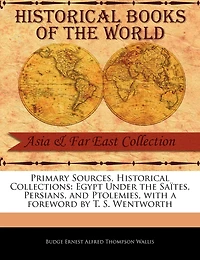 Egypt Under the Saïtes, Persians, and Ptolemies (Classic Reprint)