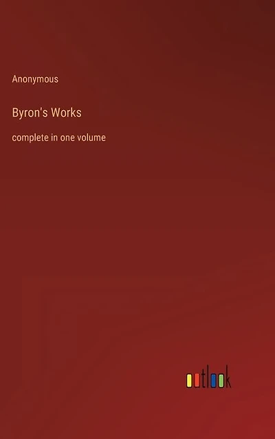Byron's Works: complete in one volume