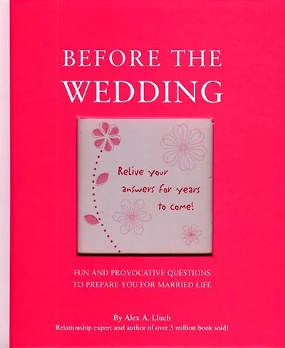 Before the Wedding: Fun and Provocative Questions to Prepare You for Married Life