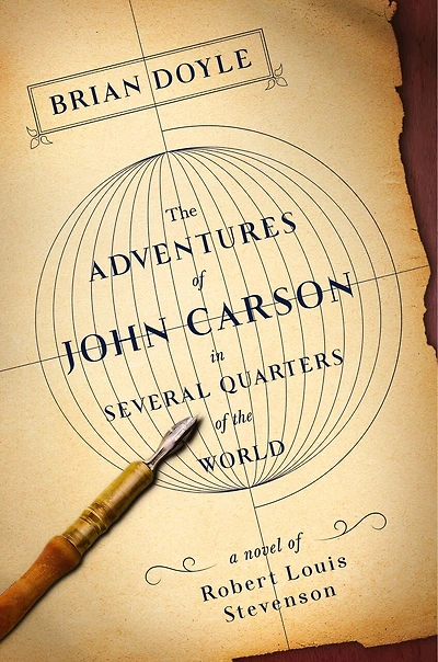 the Adventures of John Carson Several Quarters World: A Novel Robert Louis Stevenson