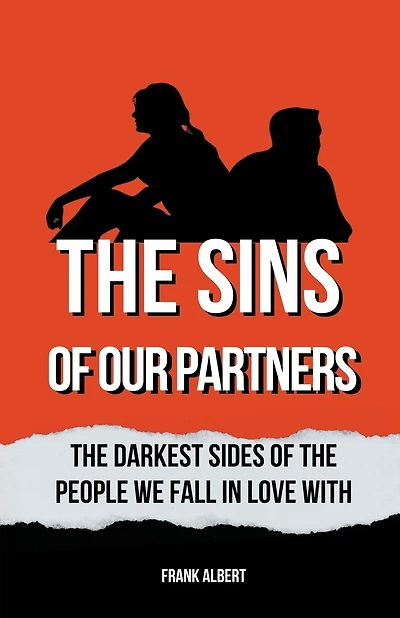 The Sins Of Our Partners: The Darkest Sides Of The People We Fall In Love With