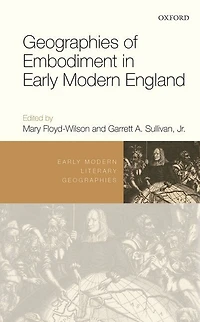 Geographies of Embodiment Early Modern England