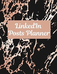 Linkedin Posts Planner: Organizer To Plan All Your Posts & Content