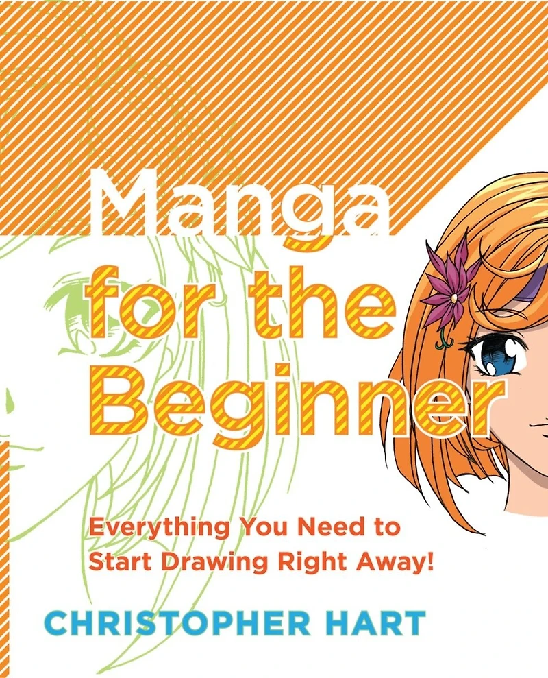 MANGA FOR THE BEGINNER: Everything you Need to Start Drawing Right Away!