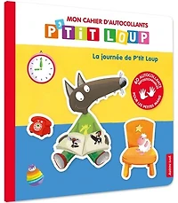 Mon cahier d'autocollants P'tit Loup : la journée de P'tit Loup: la journée de P'tit Loup