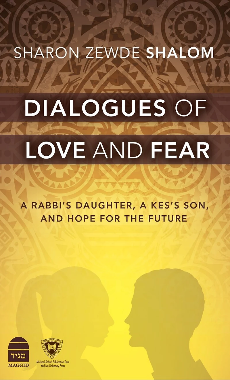 Dialogues of Love and Fear: a Rabbi's Daughter, Kes's Son, Hope for the Future
