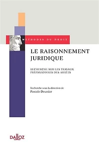 Le raisonnement juridique: recherche sur les travaux préparatoires des arrêts