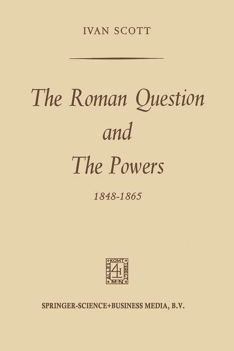 the Roman Question and Powers, 1848-1865