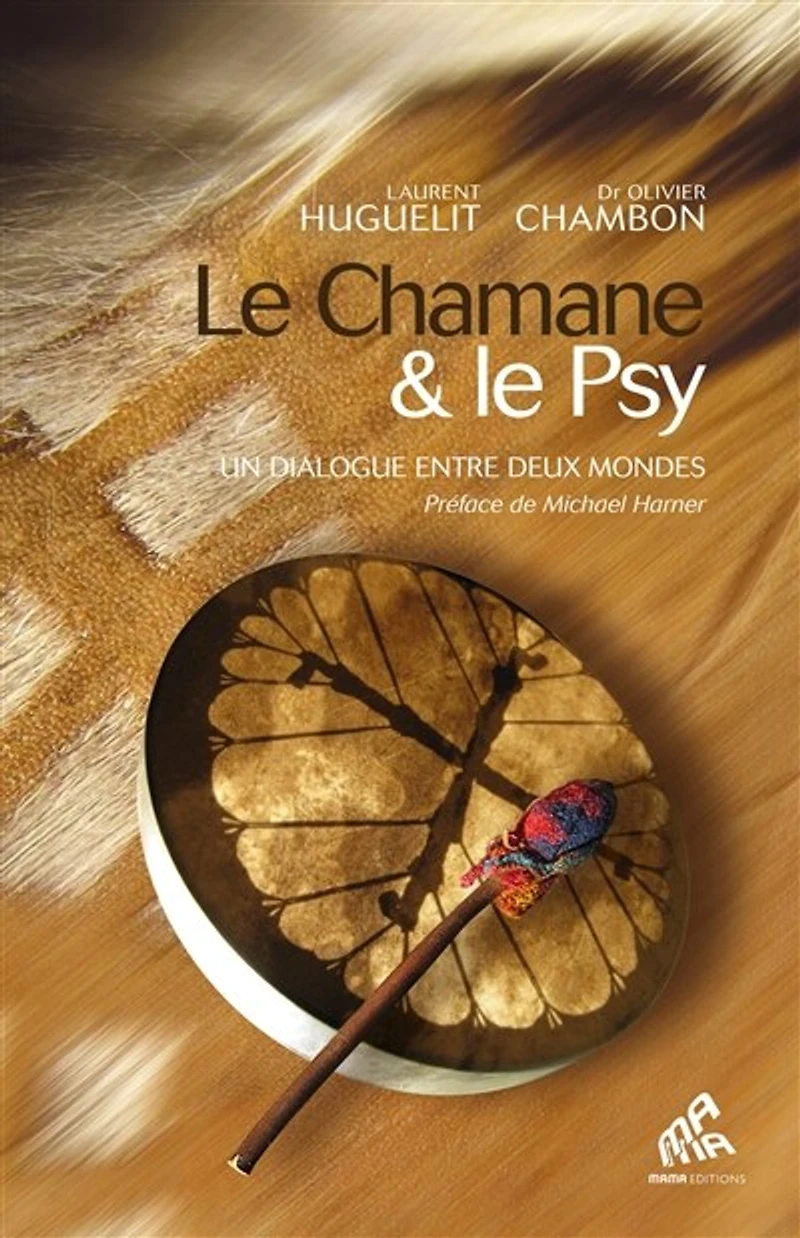 le chamane & psy: un dialogue entre deux mondes