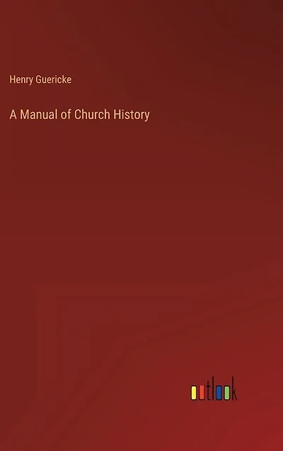 A Manual of Church History