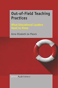 Out-of-Field Teaching Practices: What Educational Leaders Need to Know