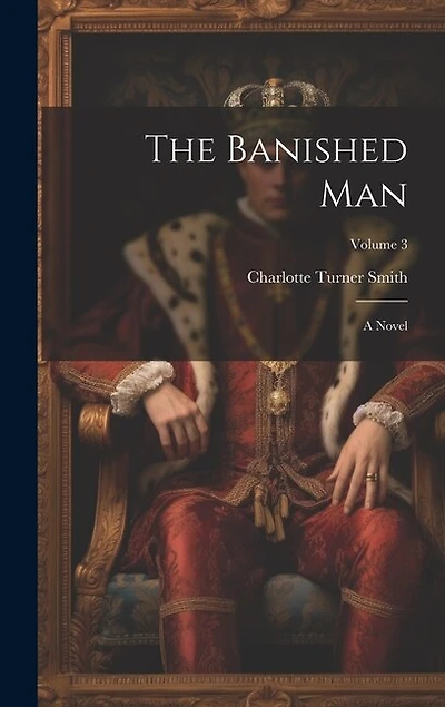 The Banished Man: A Novel; Volume 3
