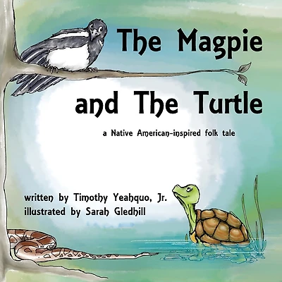 The Magpie And The Turtle: A Native American-inspired Folk Tale