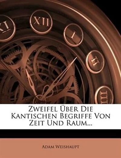 Zweifel Über Die Kantischen Begriffe Von Zeit Und Raum...