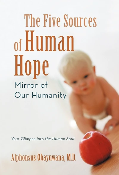 The Five Sources Of Human Hope: Mirror Our Humanity
