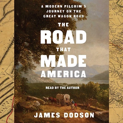 The Road That Made America: Travels on America's First Frontier Highway