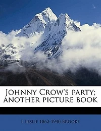 Johnny Crow's Party: Another Picture Book (Classic Reprint)
