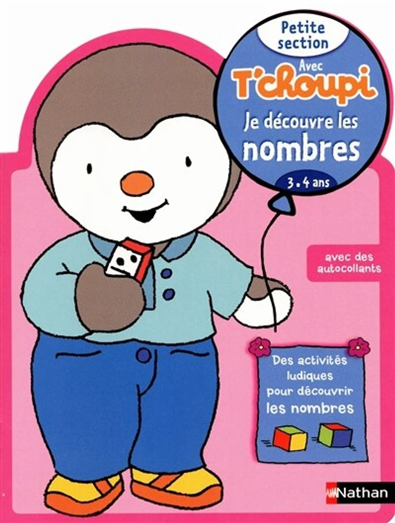 Ma petite section avec T'choupi 3-4 ans: nombres