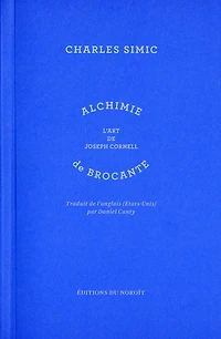 Alchimie de brocante: l'art de Jospeh Cornell