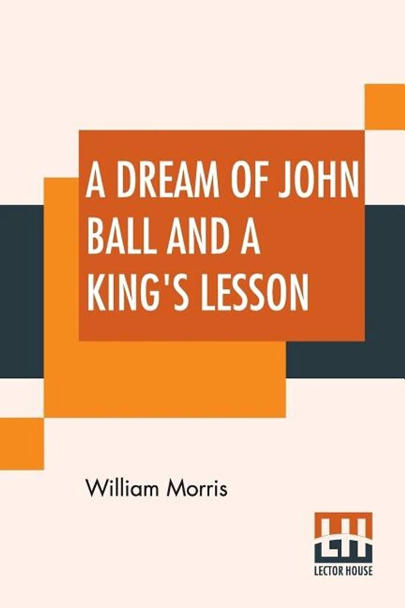 A Dream Of John Ball And King's Lesson