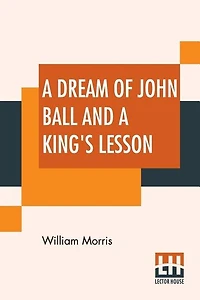 A Dream Of John Ball And King's Lesson