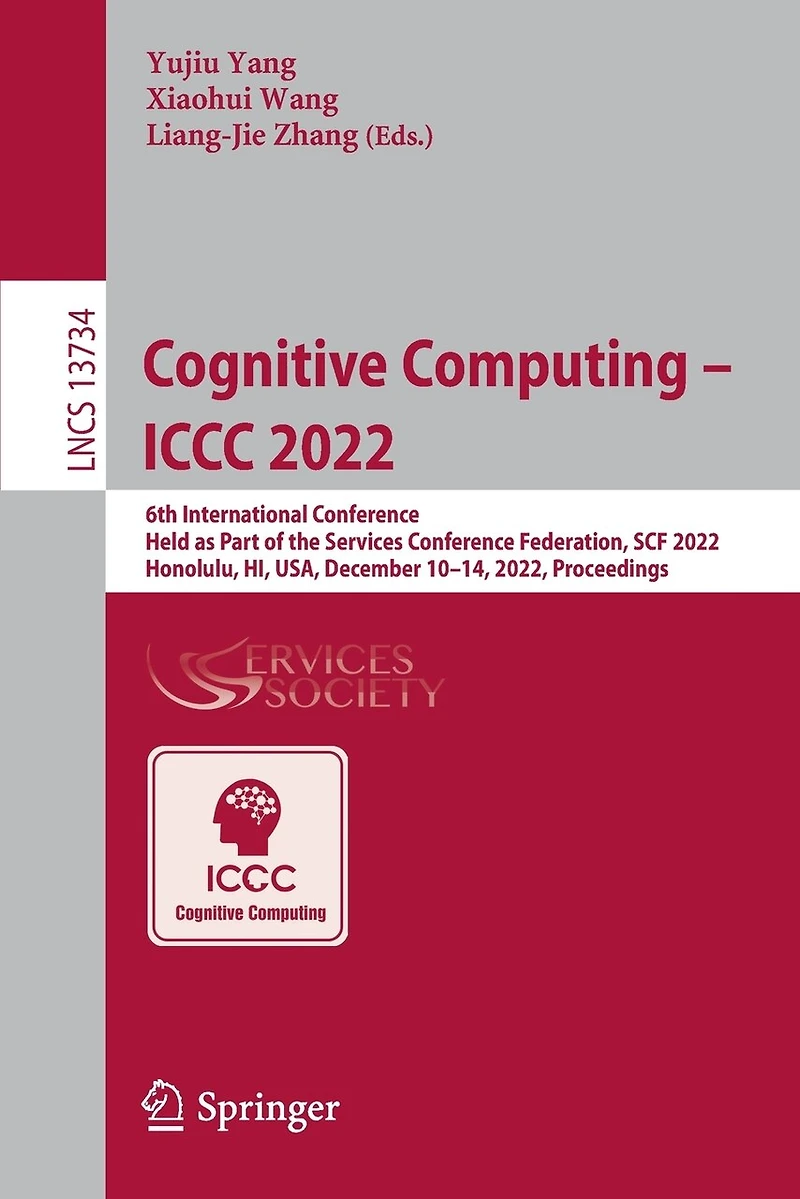 Cognitive Computing - ICCC 2022: 6th International Conference, held as part of the Services Conference Federation, SCF 2022, Honolulu, HI, USA, December 10-14, Proceedings